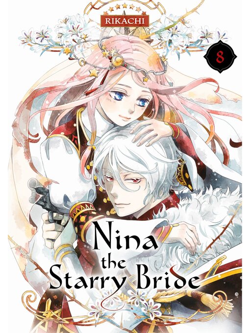 Title details for Nina the Starry Bride, Volume 8 by RIKACHI - Available